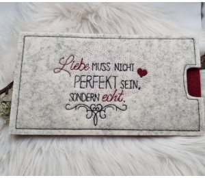 Stickdatei - Spruch "Liebe muss nicht perfekt sein, sondern echt"
